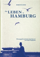 Berend Goos, Eckart Kleßmann, Eckar Klessmann, Eckart Kleßmann - Ein Leben in Hamburg