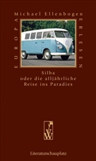Michael Ellenbogen, Michael Ellenbogen - Silba oder die alljährliche Reise ins Paradies