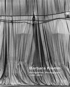 Grünbein, Grünbein, Barbara Klemm, Koetzl, Hans-Michael Koetzle, Barbara Klemm - Barbara Klemm, Fotografien / Photographs 1968-2013