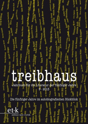Günter Häntzschel, Hanuschek, Sven Hanuschek, Leuschne, Ulrike Leuschner - Treibhaus. Jahrbuch für die Literatur der fünfziger Jahre - 9: Die fünfziger Jahre im autobiografischen Rückblick