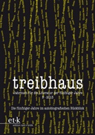 Günter Häntzschel, Hanuschek, Sven Hanuschek, Leuschne, Ulrike Leuschner - Treibhaus. Jahrbuch für die Literatur der fünfziger Jahre - 9: Die fünfziger Jahre im autobiografischen Rückblick
