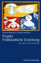 Hoffm, Hoffmann, Cornelia Hoffmann, Cornelia Rosemari Huber, Cornelia Rosemarie Huber, Obermaie... - Projekt Frühkindliche Erziehung