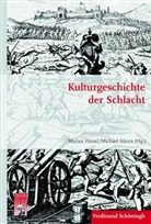 Stig Förster, Maria Füssel, Marian Füssel, Bernhard R. Kroener, Bernhard R Kroener u a, Sikora... - Kulturgeschichte der Schlacht