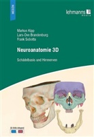 Brandenbur, Lars-Ov Brandenburg, Lars-Ove Brandenburg, Kip, Marku Kipp, Markus Kipp... - Neuroanatomie 3D