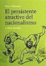 Fredy Perlman - El persistente atractivo del nacionalismo y otros escritos