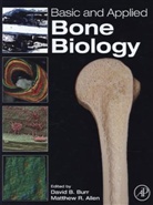 David Burr, David B. (EDT)/ Allen Burr, Matthew R. Allen, Allen Matthew R., David B. Burr, Burr David B. - Basic and Applied Bone Biology