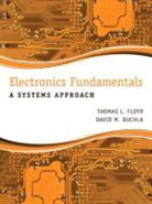 David Buchla, David M. Buchla, Thomas Floyd, Thomas L. Floyd - Electronics Fundamentals