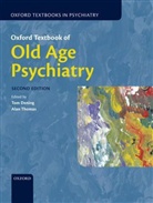 Tom Dening, Tom Thomas Dening, Alan Thomas, Tom Dening, Alan Thomas - Oxford Textbook of Old Age Psychiatry