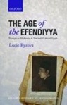 Lucie Ryzova, Lucie (Senior Lecturer in Middle East History Ryzova, RYZOVA LUCIE - Age of the Efendiyya