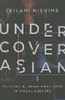 Leilani Nishime - Undercover Asian