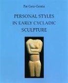Pat Getz-Gentle, Pat/ De Vries Getz-Gentle - Personal Styles in Early Cycladic Sculpture