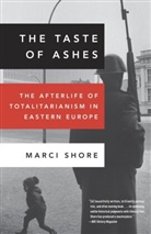 Marci Shore - The Taste of Ashes