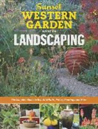 Sunset, The Editors of Sunset, The Editors of Sunset Magazine, Kathleen Norris Brenzel - Sunset Western Garden Book of Landscaping: The Complete Guide to Beautiful Paths, Patios, Plantings, and More