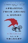 Alan Bradley - Speaking from Among the Bones