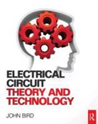 J. O. Bird, John Bird, John Bird - Electrical Circuit Theory and Technology