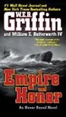 William E Butterworth, William E. Butterworth, William E. Iv Butterworth, W E B Griffin, W. E. B. Griffin, W. E. B./ Butterworth Griffin... - Empire and Honor