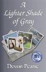 Devon Pearse, John Pierce - A Lighter Shade of Gray