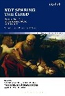 Daphna Arbel, Daphna Burns Arbel, Vita Daphna Arbel, Paul C Burns, J R Cousland, Daphna Arbel... - Not Sparing the Child: Human Sacrifice in the Ancient World and Beyond