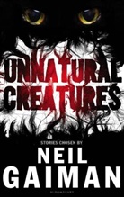 Neil Gaiman - Unnatural Creatures