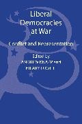 Hilary Footitt, Hilary Knapp Footitt, Andrew Knapp, Andrew Footitt Knapp, Hilary Footitt, … - Liberal Democracies at War Conflict and Representation