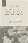 John Michalczyk, John J Michalczyk, John J. Michalczyk, John J. (Boston College Michalczyk, Michalczyk John - Filming the End of the Holocaust