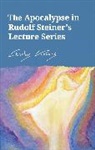 Charles Kovacs, Charles Kovacs, Kovacs Charles - Apocalypse in Rudolf Steiner''s Lecture Series