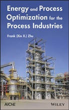Frank (Xin X. Zhu, Zhu, F Zhu, Frank Zhu, Frank (Xin X ) Zhu, Frank (Xin X. Zhu... - Energy and Process Optimization for the Process Industries