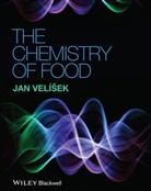 Jan Velisek - The Chemistry of Food