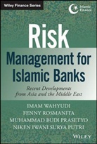 Miranti Kartika Dewi, Imam Wahyudi, Muhammad Prasetyo, Muhammad Budi Prasetyo, Prasetyo Muhammad Budi, Fenn Rosmanita... - Risk Management for Islamic Banks