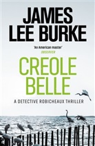 James Lee Burke, James Lee (Author) Burke - Creole Belle