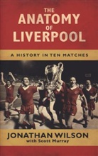 Scott Murray, Jonathan Wilson, Jonathan Murray Wilson - Anatomy of Liverpool