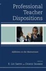 Denise Skarbek, R. Lee Smith, R. Lee Skarbek Smith, Robert Lee Smith, Robert Lee Skarbek Smith, Smith R. Lee... - Professional Teacher Dispositions