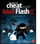 Chris Georgenes, Georgenes Chris, Steve Caplin - How to Cheat in Adobe Flash CC