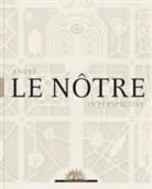 Patricia Bouchenot Dechin, Patricia Farhat Bouchenot-Dechin, Patricia Bouchenot-Dechin, Georges Farhat - Andre Le Notre in Perspective
