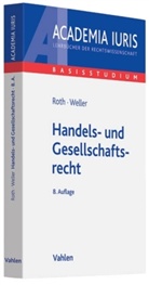 Moser, Rot, Günter Roth, Günter H. Roth, Welle, Marc-Philippe Weller - Handels- und Gesellschaftsrecht