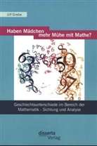 Ulf Grebe - Haben Mädchen mehr Mühe mit Mathe?