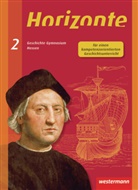 Verena Espach, Bernd Ilsemann, Frank Skorsetz, Ulrich Baumgärtner - Horizonte, Geschichte Gymnasium Hessen (2013) - 2: Horizonte - Geschichte für Gymnasien in Hessen und im Saarland- Ausgabe 2013