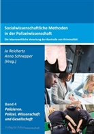 Jo Reichertz, Jo:Schnepper Reichertz, Anna Schnepper - Sozialwissenschaftliche Methoden in der Polizeiwissenschaft