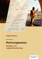 Thomas Bartel, Manfred Eberhardt, Norbert Egger, Franz-Josef Hoffer, Richard Kirschner, Christine Kuchta... - Spedition und Logistikdienstleistung: Rechnungswesen Spedition und Logistikdienstleistung, Arbeitsheft
