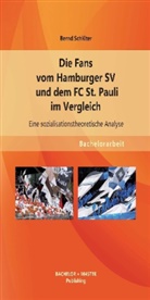 Bernd Schlüter - Die Fans vom Hamburger SV und dem FC St. Pauli im Vergleich