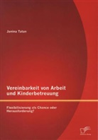 Janina Tatan - Vereinbarkeit von Arbeit und Kinderbetreuung