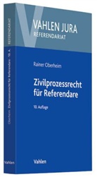 Rainer Oberheim - Zivilprozessrecht für Referendare