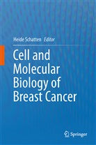 Heid Schatten, Heide Schatten - Cell and Molecular Biology of Breast Cancer