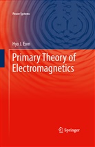 Hyo Eom, Hyo J Eom, Hyo J. Eom - Primary Theory of Electromagnetics