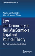 Erik Fossum, Erik Fossum, John E. Fossum, John Erik Fossum, Agustí José Menéndez, Agustín José Menéndez... - Law and Democracy in Neil MacCormick's Legal and Political Theory