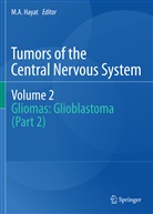 A Hayat, M A Hayat, M. A. Hayat, M.A. Hayat - Tumors of the Central Nervous System - 2: Tumors of the  Central Nervous System, Volume 2