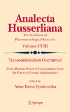 Anna-Teres Tymieniecka, Anna-Teresa Tymieniecka - Transcendentalism Overturned