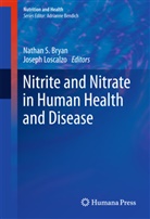 Nathan Bryan, Nathan S. Bryan, AnnMari Kocher, AnnMarie Kocher, Loscalzo, Loscalzo... - Nitrite and Nitrate in Human Health and Disease