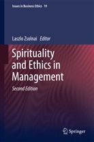 Laszl Zsolnai, Laszlo Zsolnai, László Zsolnai - Spirituality and Ethics in Management