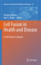 Thoma Dittmar, Thomas Dittmar, S Zänker, S Zänker, Kurt S. Zänker - Cell Fusion in Health and Disease
